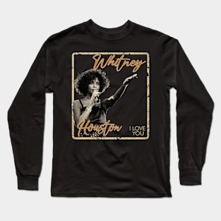 Whitney Houston #2 i love you - vintage design on top Long Sleeve T-Shirt